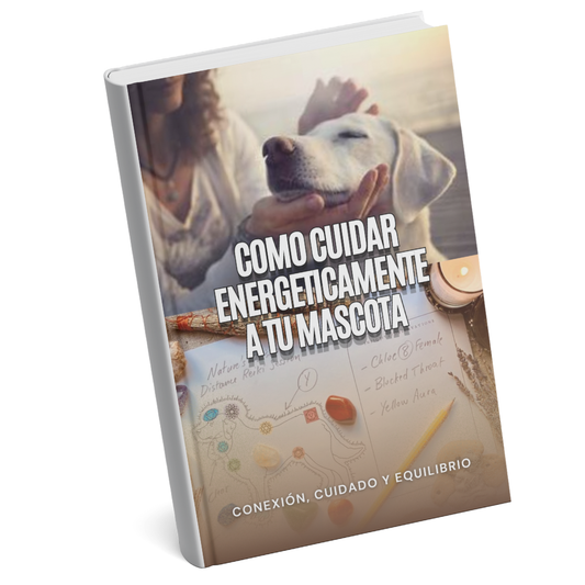 E-book "Como Cuidar Energéticamente a tu Mascota"